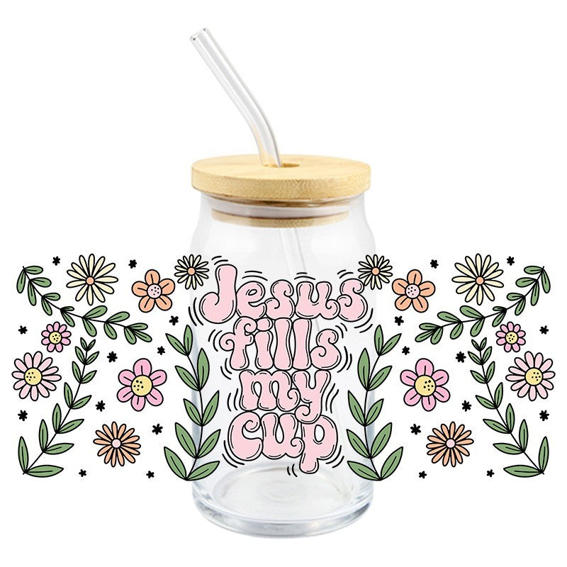 Jesus Fills My Cup | UVDTF Can Glass Wrap