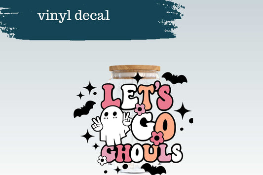 Let's Go Ghouls | Vinyl Decal