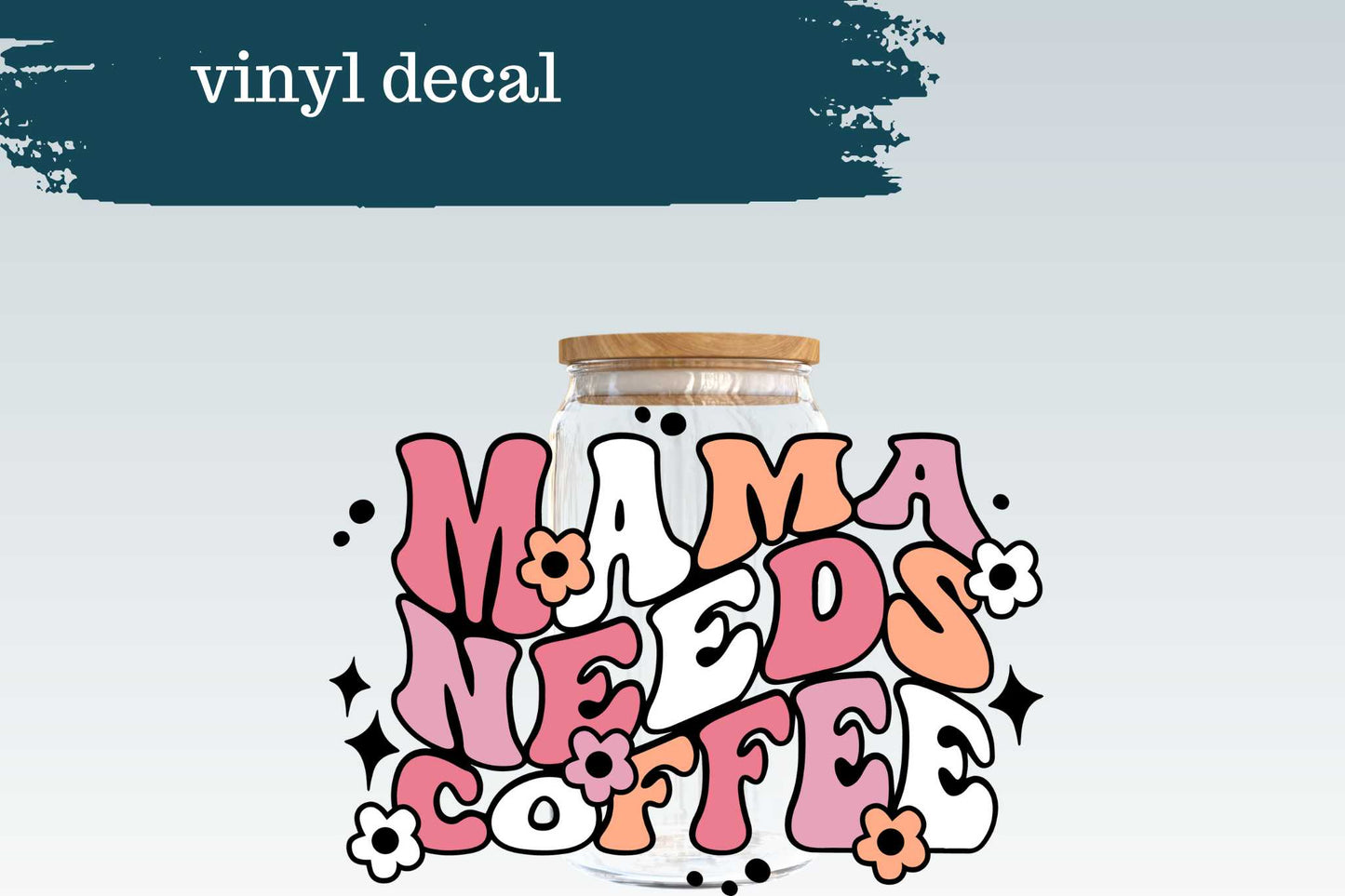 Mama Needs Coffee Retro | Vinyl Decal