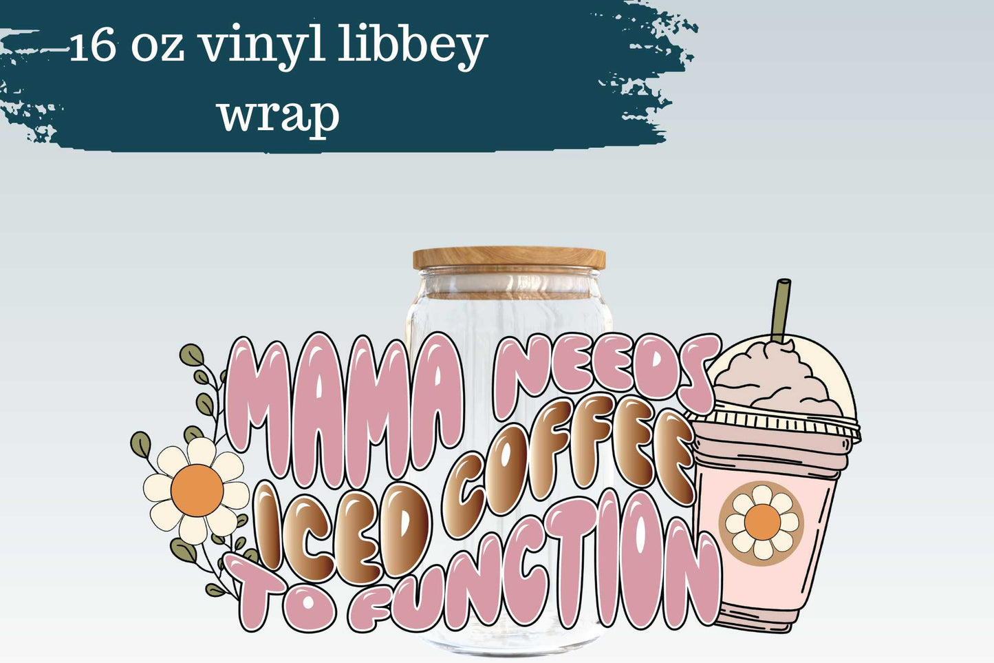 Pink Mama Needs Iced Coffee | 16 oz Libbey Can Glass