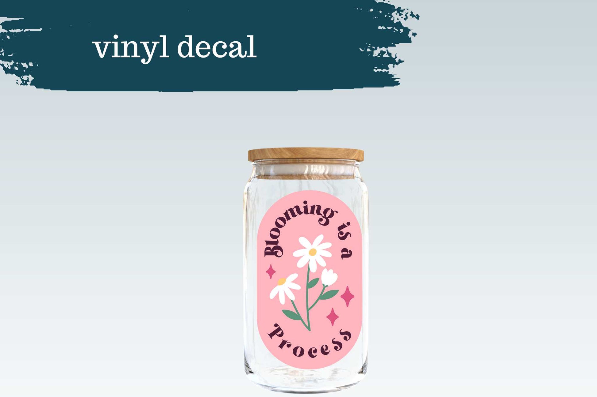 Blooming Is A Process | Vinyl Decal