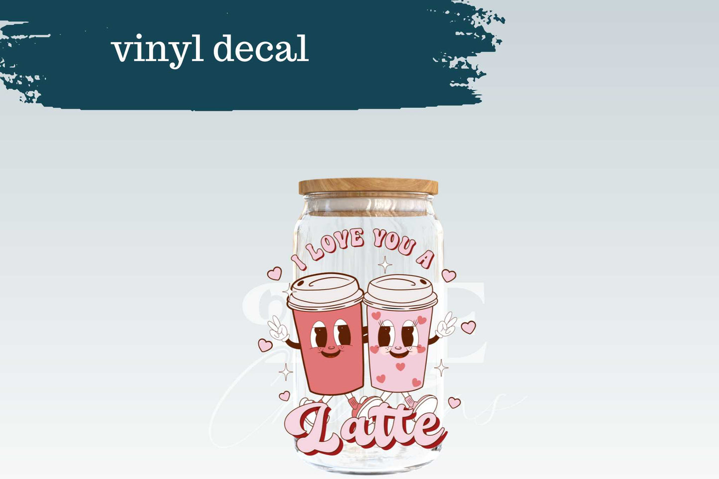 Love You A Latte | Vinyl Decal