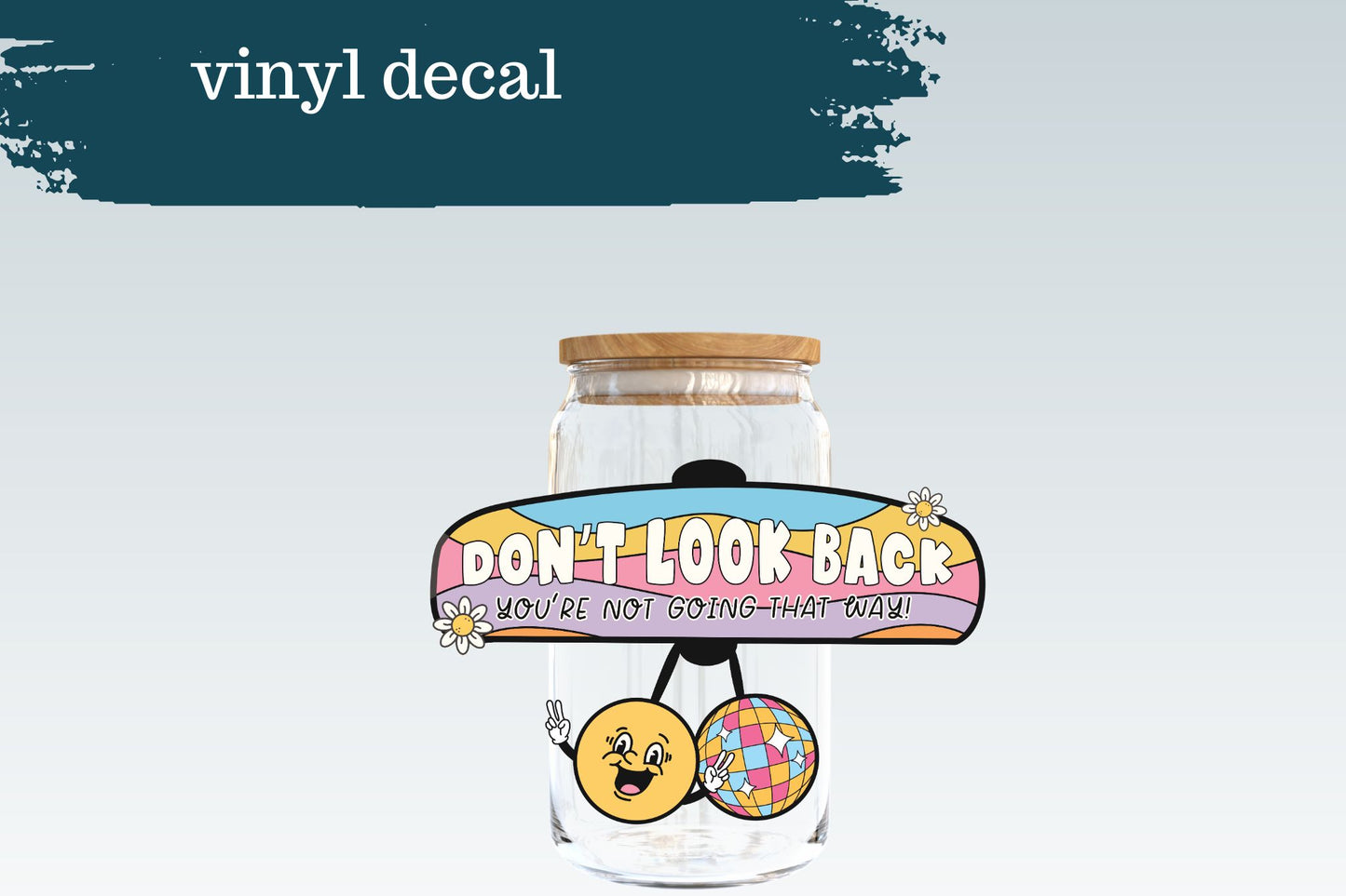 Don't Look Back | Vinyl Decal