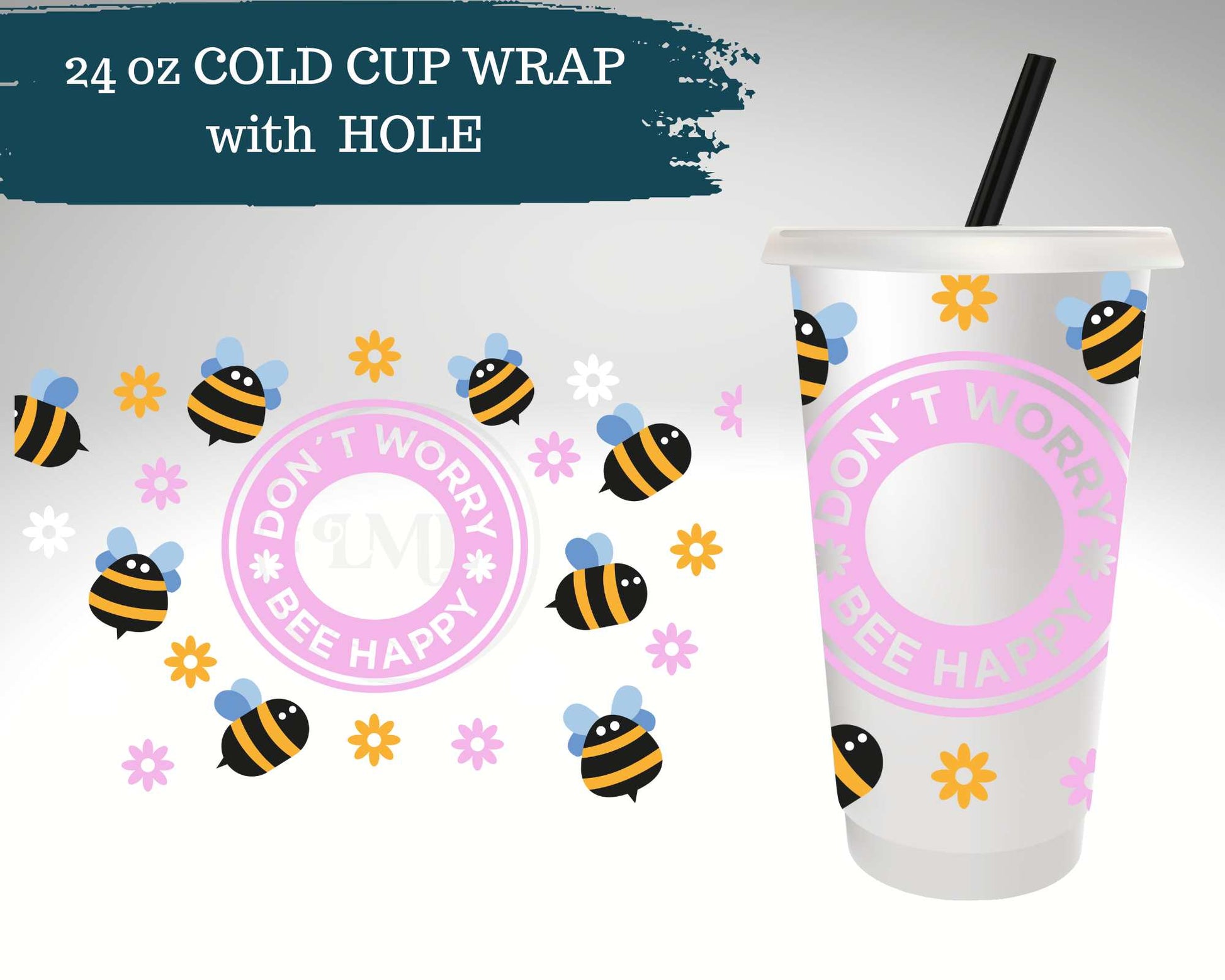 Bee Happy |  Cold Cup Wrap