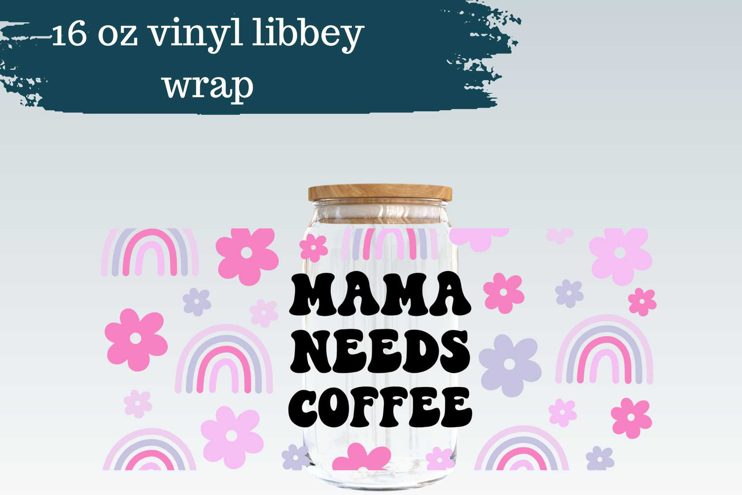 Mama Needs Coffee Floral | 16 oz Libbey Can Glass
