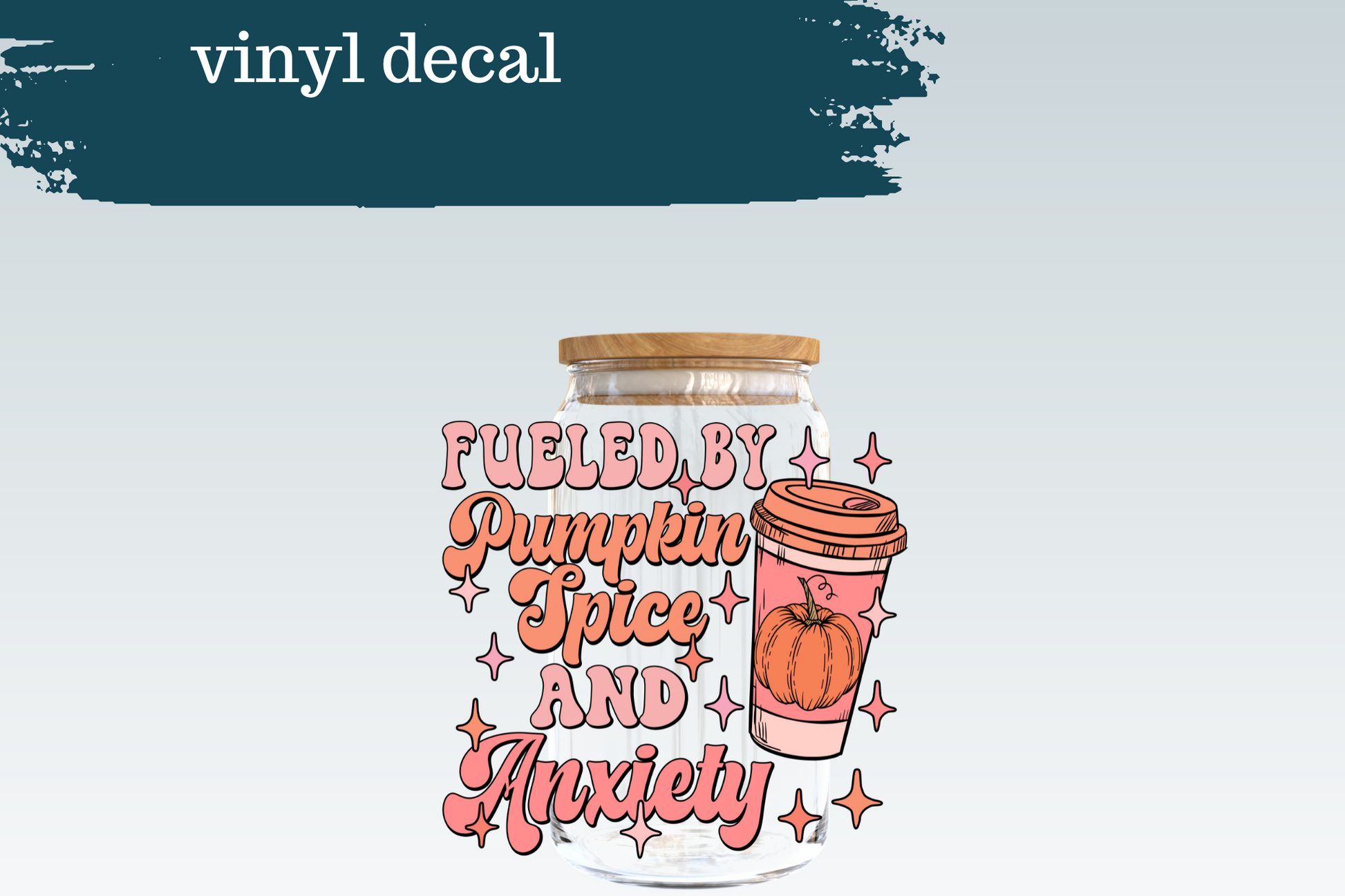 Fueled by Anxiety & Pumpkin Spice | Decal Vinyl