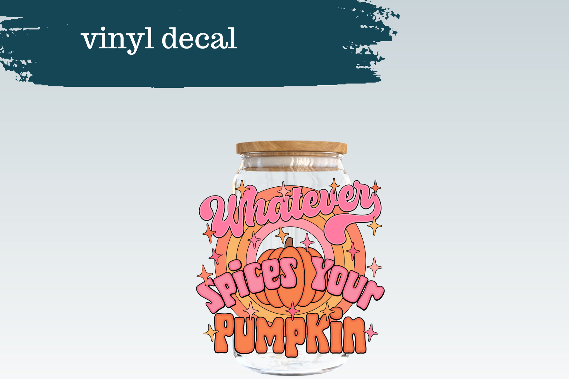 Whatever Spices Your Pumpkin | Vinyl Decal