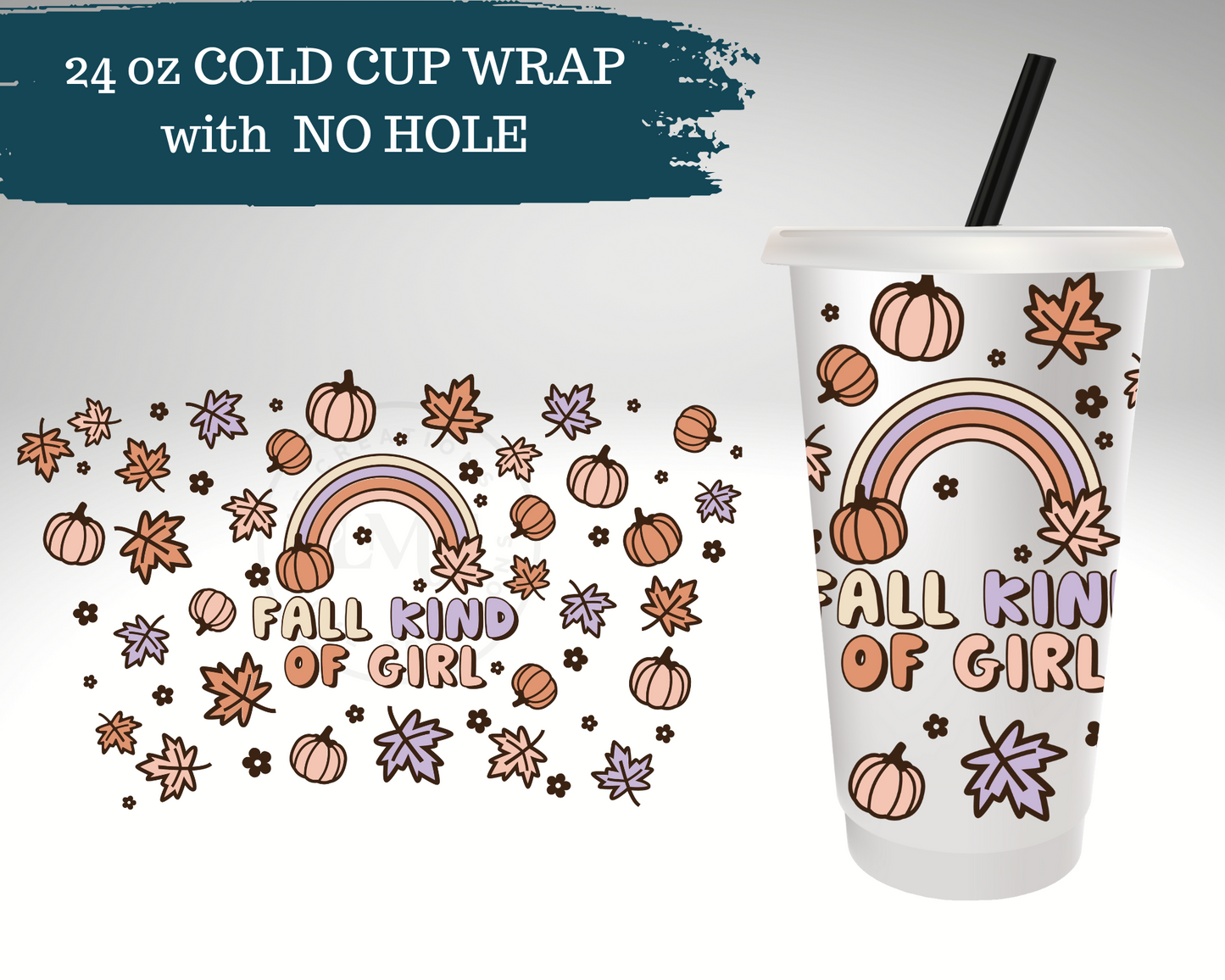 Fall Kind Of Girl | Cup Wrap | No Hole